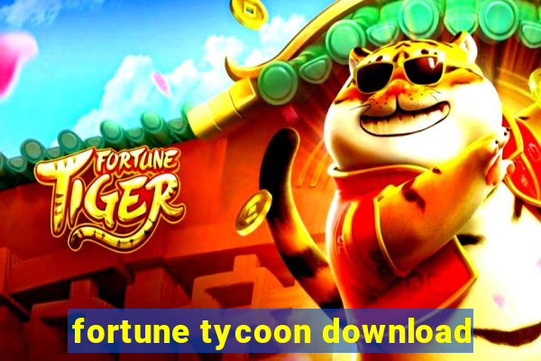 fortune tycoon download